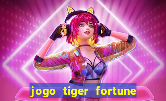 jogo tiger fortune paga mesmo